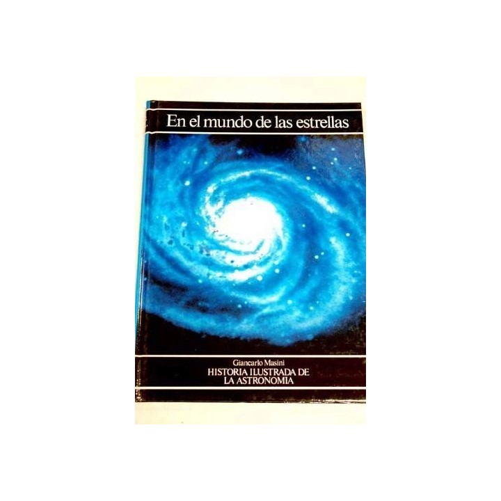 En el mundo de las estrellas. Historia ilustrada de la astronomía.